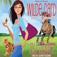 WILDE CARD by C.J. Love (The Wilde Girls Series, Book 3)