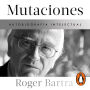 Mutaciones. Autobiografía intelectual