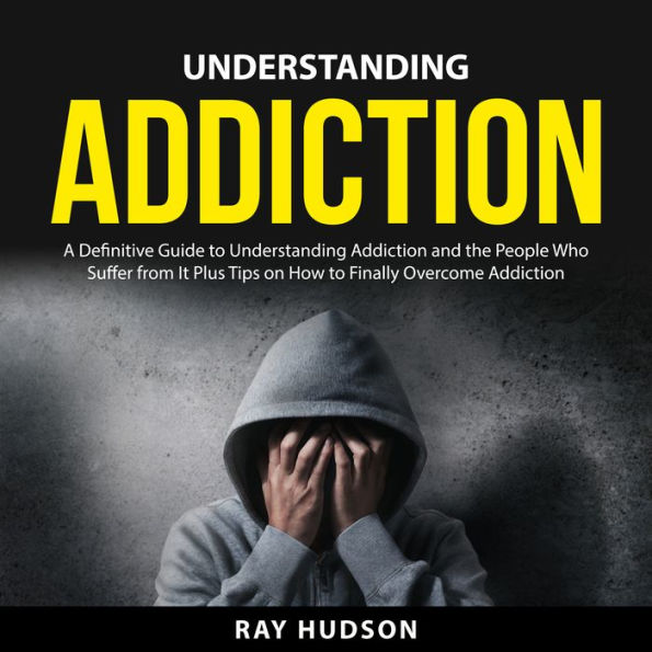 Understanding Addiction