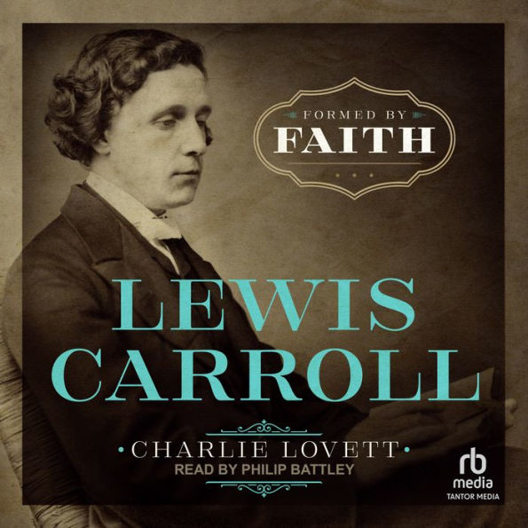 Lewis Carroll: Formed by Faith