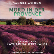 Mord in der Provence: Kommissarin Hannah Richter ermittel in ihrem ersten Fall