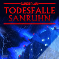 Cungerlan: Todesfalle Sanruhn: Neuausgabe