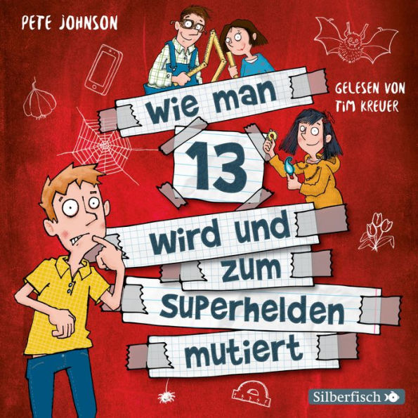 Wie man 13 wird und zum Superhelden mutiert (Wie man 13 wird 4) (Abridged)