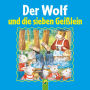 Der Wolf und die sieben Geißlein: Ein Märchen der Brüder Grimm