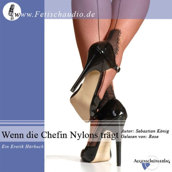 Wenn die Chefin Nylons trägt: Ein Erotik-Hörbuch