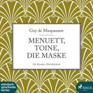 Menuett, Toine, Die Maske (Ungekürzt)