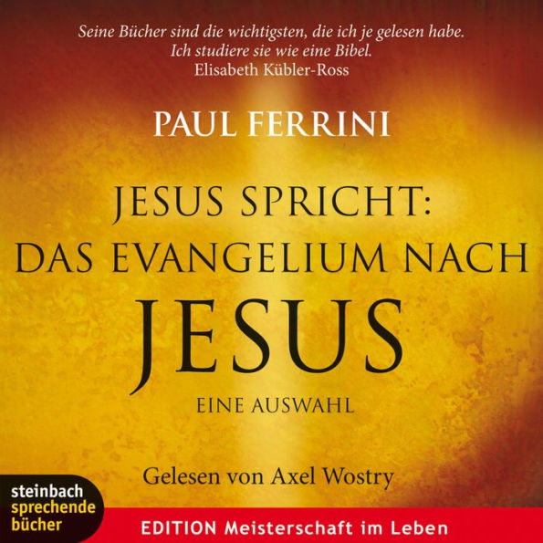 Jesus spricht: Das Evangelium nach Jesus. Ein neues Testament für unsere Zeit (Gekürzt) (Abridged)