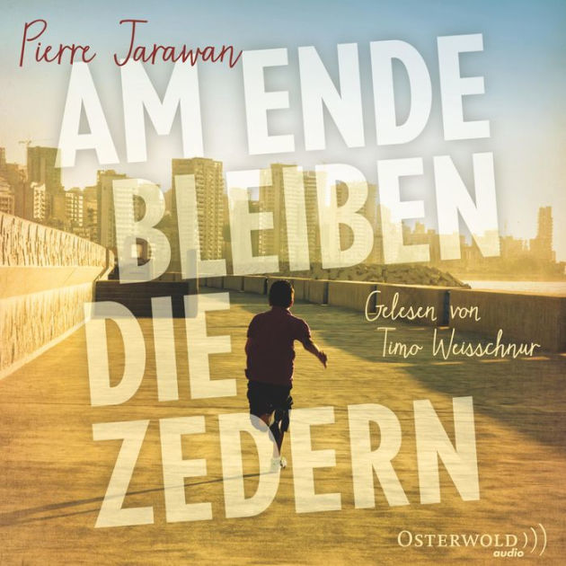 Am Ende bleiben die Zedern (Abridged) by Walter Kreye, Timo Weisschnur ...