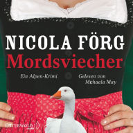 Mordsviecher (Alpen-Krimis 4): Ein Alpen-Krimi (Abridged)