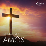 La Biblia: 30 Amós