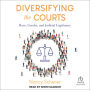 Diversifying the Courts: Race, Gender, and Judicial Legitimacy