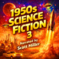 1950s Science Fiction 3 - 20 Science Fiction Short Stories From the 1950s: Paranoia, Prophets, and Planet Killers: Tales from Sci-Fi's Classic Era