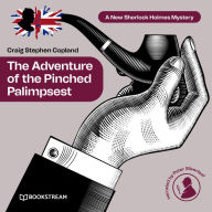 Adventure of the Pinched Palimpsest, The - A New Sherlock Holmes Mystery, Episode 37 (Unabridged)