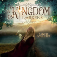 Kingdom Darkens, A - Kampf um Mederia, Band 1 (Ungekürzt)