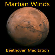 Martian Winds - Beethoven Meditation