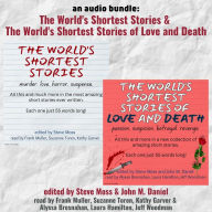 An Audio Bundle: The World's Shortest Stores & The World's Shortest Stories of Love and Death