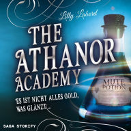 Athanor Academy, The - Es ist nicht alles Gold, was glänzt (Band 2)
