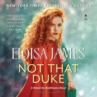 Not That Duke: A Would-Be Wallflowers Novel