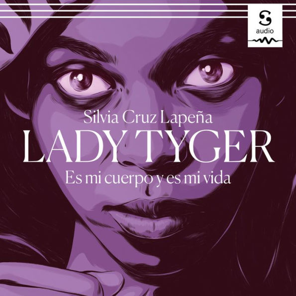 Lady Tyger: Es mi cuerpo y es mi vida