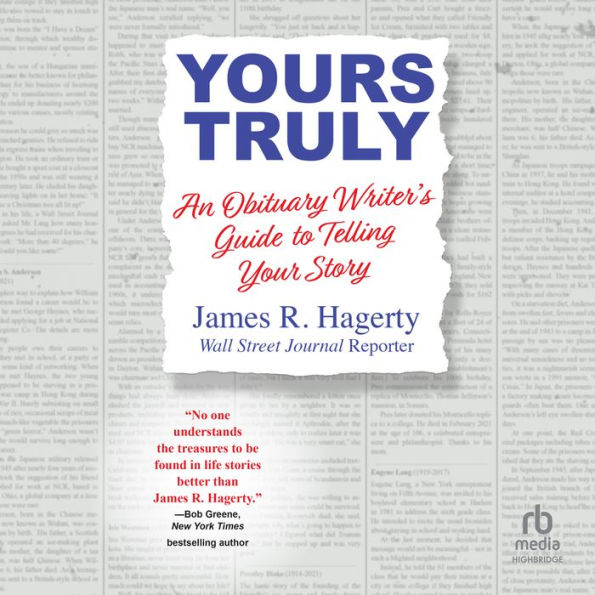 Yours Truly: An Obituary Writer's Guide to Telling Your Story