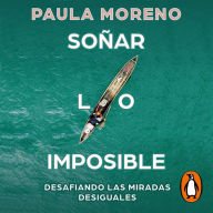 Soñar lo imposible