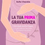 La Tua Prima Gravidanza