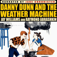 Danny Dunn and the Weather Machine