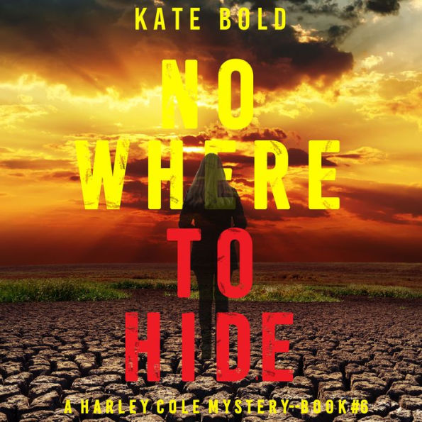 Nowhere To Hide (A Harley Cole FBI Suspense Thriller-Book 6)