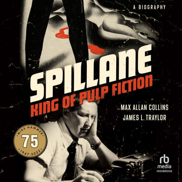 Spillane: King of Pulp Fiction