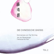 Die chinesische Gnosis: Teil 2