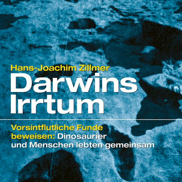 Darwins Irrtum: Die Geschichte der Erde muss neu geschrieben werden! (Abridged)