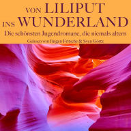 Von Liliput ins Wunderland - Die schönsten Jugendromane, die niemals altern: Die Hörbuch Box mit Meisterwerken von London, Kipling, Swift, Stevenson, Verne, Twain, Carroll und Dickens