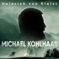 Michael Kohlhaas (Ungekürzt)