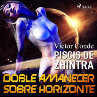 Piscis de Zhintra: doble amanecer sobre Horizonte