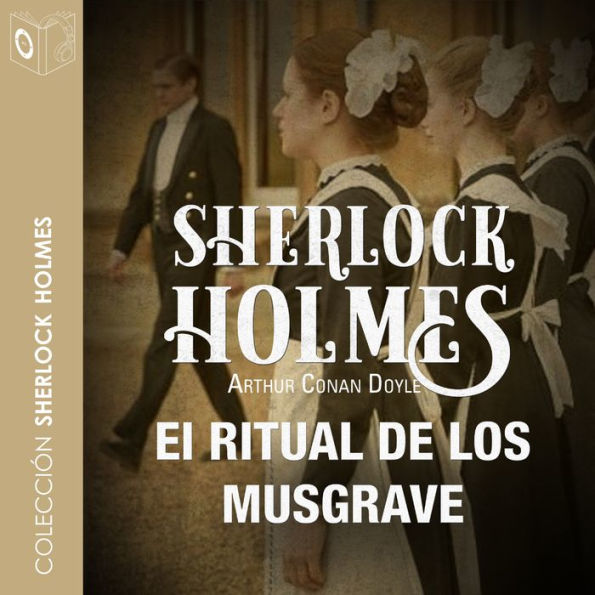 El ritual de los Musgrave - Dramatizado