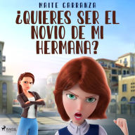 ¿Quieres ser el novio de mi hermana?