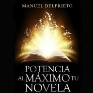 Potencia al máximo tu novela