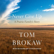 Never Give Up: A Prairie Family's Story