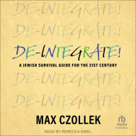 De-Integrate!: A Jewish Survival Guide for the 21st Century