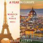 A Year in Europe Cozy Mystery Bundle: A Murder in Paris (#1) and Death in Florence (#2)