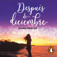 Después de diciembre (edición revisada por la autora) (Meses a tu lado 2)