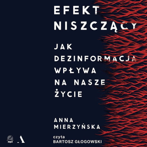 Efekt niszcz¿cy: Jak dezinformacja wp¿ywa na nasze ¿ycie