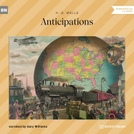 Anticipations (Unabridged)