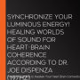 Synchronize your luminous energy! Healing worlds of sound for heart-brain coherence according to Dr. Joe Dispenza (197Hz): Transform Your World Through Listening: Healing Music for Spiritual Moments, Meditation & Relaxation Music for Your Body, Mind and S