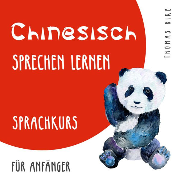 Chinesisch sprechen lernen (Sprachkurs für Anfänger)