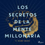 Los secretos de la mente millonaria: Domina el juego de la riqueza