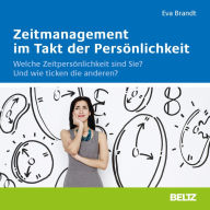 Zeitmanagement im Takt der Persönlichkeit: Welche Zeitpersönlichkeit sind Sie? Und wie ticken die anderen? Audio-Ratgeber mit Übungen. Gelesen von Detlef Bierstedt. Laufzeit 305 Minuten (Abridged)