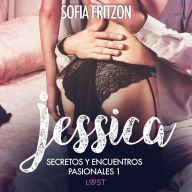 Jessica: Secretos y Encuentros Pasionales 1