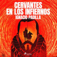 Cervantes en los infiernos