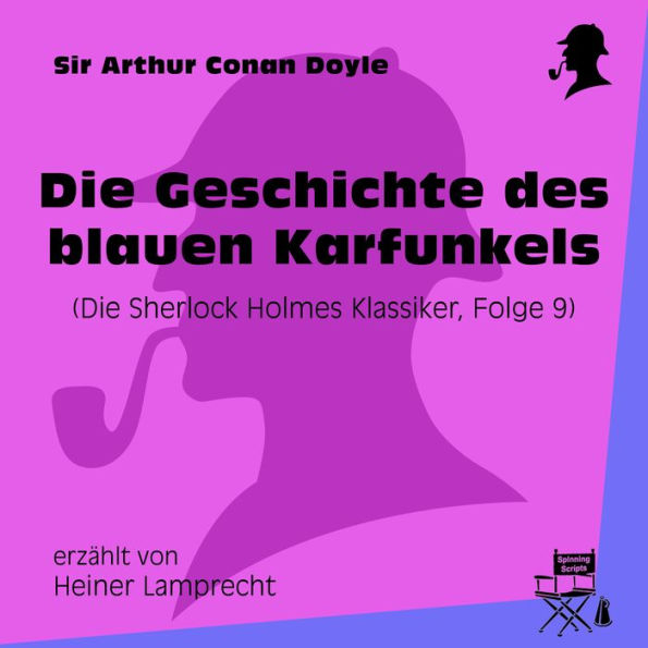 Die Geschichte des blauen Karfunkels (Die Sherlock Holmes Klassiker, Folge 9)